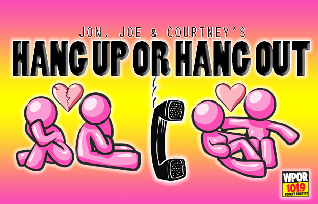 Hang up OR Hang out (Alana and Randy) Hang up OR Hang out (Alana and Randy)