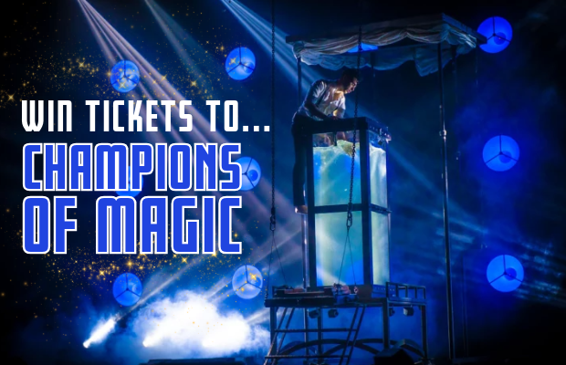 WIN Tickets to Champions of Magic!